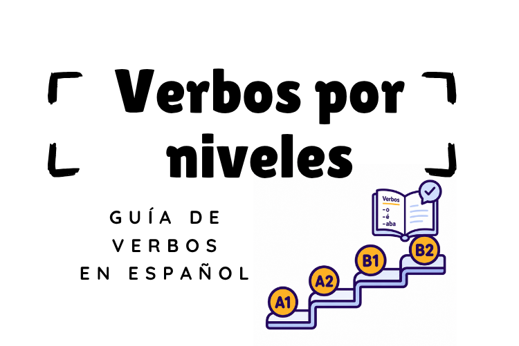 ¿Qué verbos debería saber según mi nivel de español?